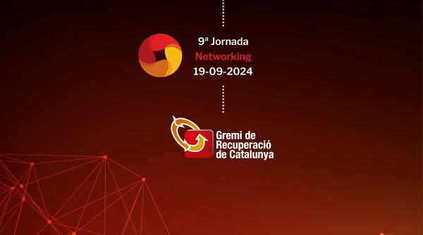9ª Jornada Networking del Gremi de Recuperació de Catalunya
