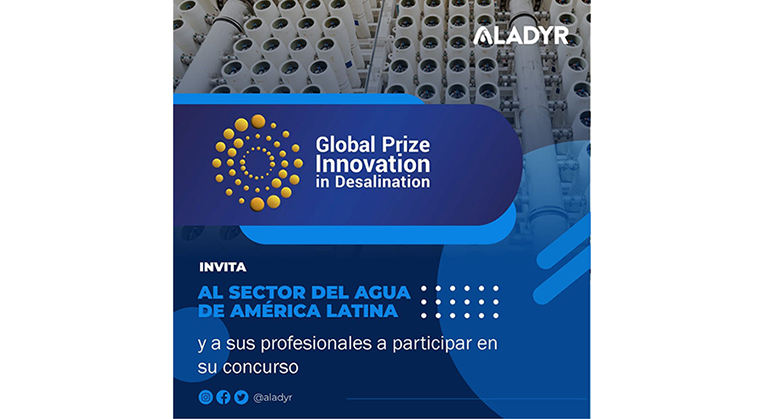 El Premio Global a la Innovación en Desalinización (GPID) invita al sector del agua de América Latina y a sus profesionales a participar en su concurso