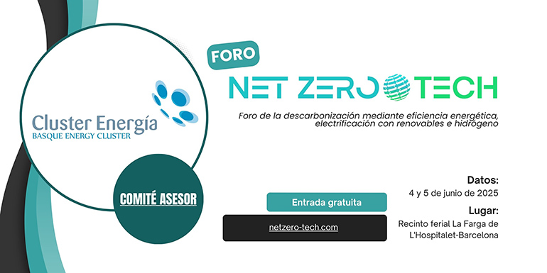 El Clúster de Energía del País Vasco se ha incorporado al Comité Asesor de Net Zero Tech 2025